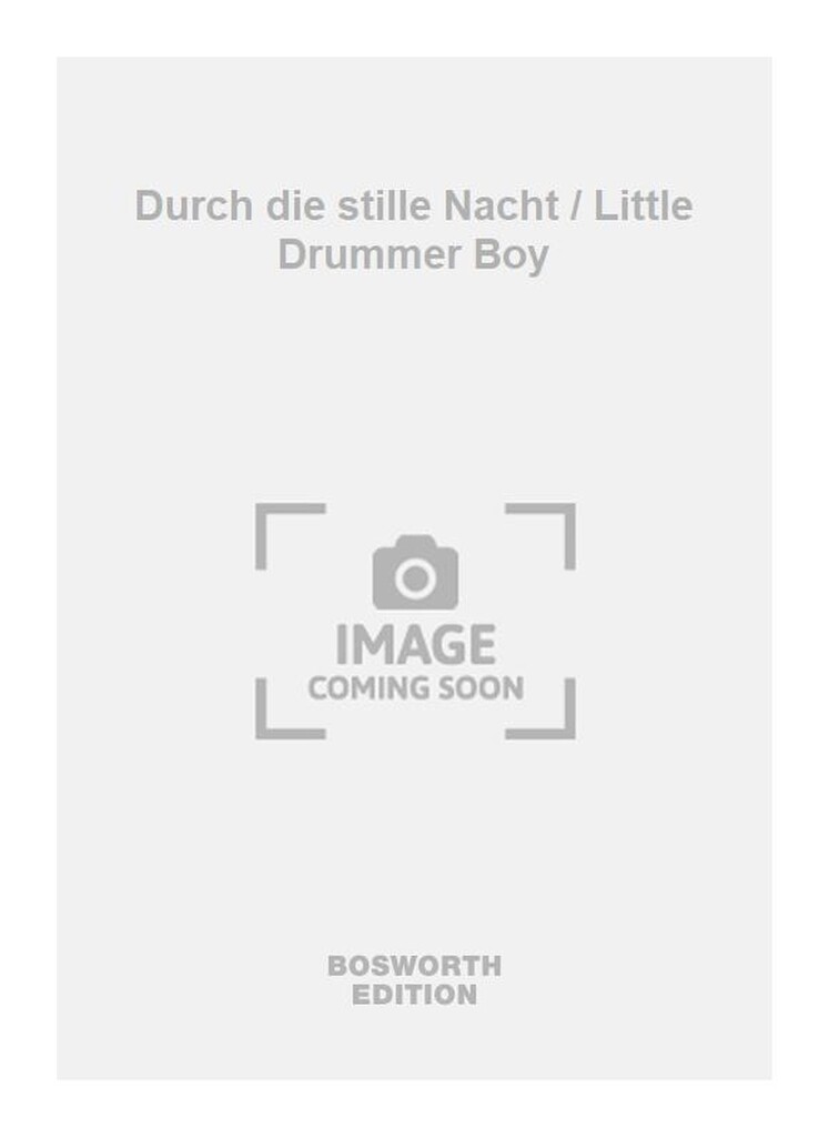 Durch die stille Nacht / Little Drummer Boy